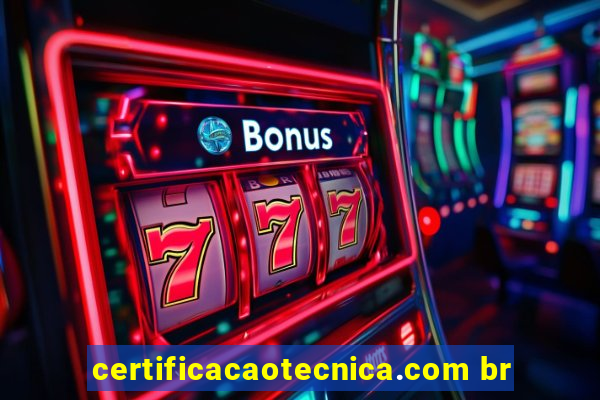 certificacaotecnica.com br